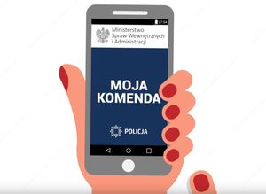 "MOJA KOMENDA " - kontakt z Policją jeszcze nigdy nie był tak prosty!