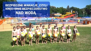 Zadbajmy o bezpieczny wypoczynek nad wodą! FILM