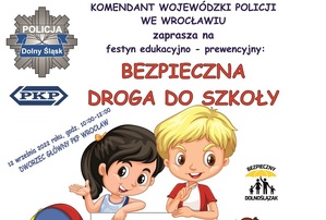 Bezpieczna droga do szkoły, czyli zaproszenie Dolnośląskiej Policji na festyn edukacyjno-prewencyjny