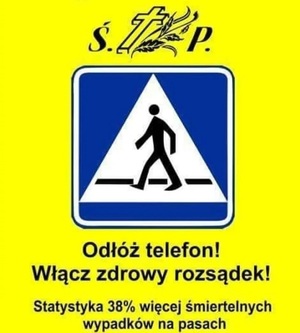 PATRZ NA DROGĘ, A NIE NA TELEFON