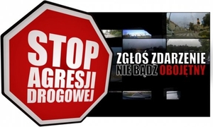 Nie bądź obojętny, reaguj! STOP AGRESJI DROGOWEJ!