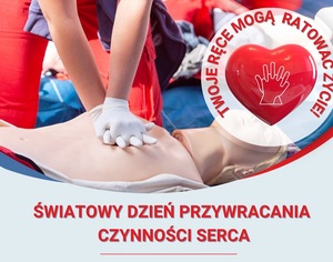 Dziś przypada Światowy Dzień Przywracania Czynności Serca