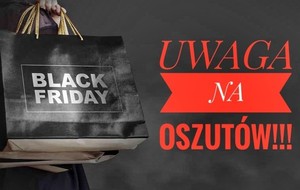 W „Black Friday”uważaj na oszustów!