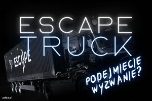 Escapetruck 2025 – Jesienna edycja działań przeciwko handlowi ludźmi