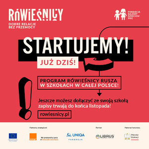 Pod hasłem „Dobre relacje bez przemocy” rusza program RÓWIEŚNICY!