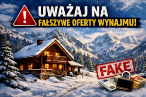 Planujesz wyjazd na ferie? Uważaj na fałszywe oferty wynajmu pokoi, apartamentów lub domków