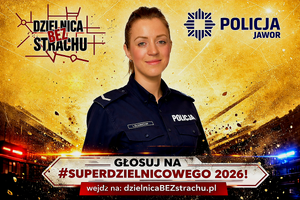 Trwa konkurs #SuperDzielnicowy2026. Zagłosuj na Swojego SuperDzielnicowego!