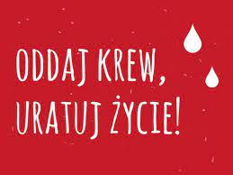 Oddaj krew! Możesz uratować komuś życie!